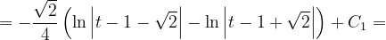 \dpi{120} =-\frac{\sqrt{2}}{4}\left ( \ln \left | t-1-\sqrt{2} \right | - \ln \left | t-1+\sqrt{2} \right |\right )+C_{1}=